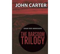 John Carter The Barsoom Trilogy