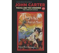 John Carter Thuvia and the Chessmen: Two Complete Novels