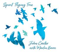 Carter, John/ Barre, Martin - Spirit Flying Free