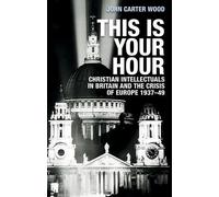 John Carter Wood This is Your Hour (Copertina rigida)