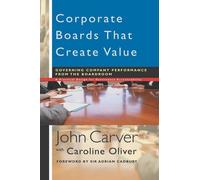 John Carver Corporate Boards That Create Value (Copertina rigida)