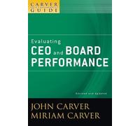 John Carver Mir A Carver Policy Governance Guide, Evaluating CEO and (Tascabile)