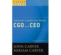 John Carver Miri A Carver Policy Governance Guide, Adjacent Leaders (Tascabile)