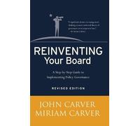 John Carver Miriam Carver Reinventing Your Board (Copertina rigida)