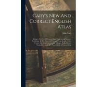 John Cary Cary's New And Correct English Atlas (Copertina rigida)