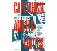 John Cassidy Capitalism and Its Critics (Copertina rigida)