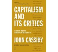 John Cassidy Capitalism and Its Critics (Tascabile)