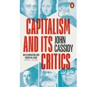 John Cassidy Capitalism and Its Critics (Tascabile)