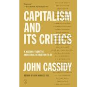 John Cassidy Capitalism and Its Critics (Tascabile)