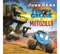 John Cena Elbow Grease vs. Motozilla (Libro di cartone)