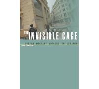 John Chalcraft The Invisible Cage (Tascabile)