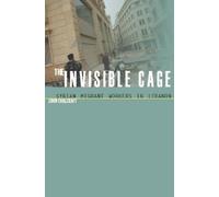 John Chalcraft The Invisible Cage (Tascabile)