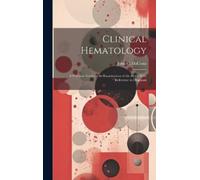 John Chalmers Da Costa Clinical Hematology (Copertina rigida)