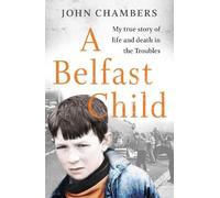John Chambers A Belfast Child (Tascabile)