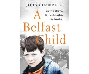 John Chambers A Belfast Child (Tascabile)
