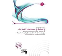 John Chambers (bishop): Abbot of Peterborough, Bishop of Peterborough, Benedictine, Peterborough, Dissolution of the Monasteries