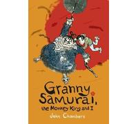 John Chambers Granny Samurai, the Monkey King and I (Tascabile)