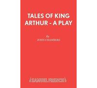 John Chambers Tales of King Arthur (Tascabile) Acting Edition S.