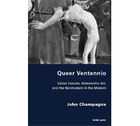 John Champagne Queer Ventennio (Tascabile) Italian Modernities