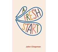 John Chapman A Fresh Start (Tascabile)