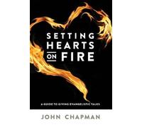 John Chapman Setting Hearts on Fire (Tascabile)