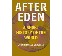 John Charles Chasteen After Eden (Tascabile)