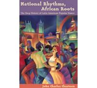 John Charles Chasteen National Rhythms, African Roots (Tascabile)