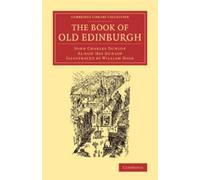 John Charles Dunlop Alison Hay Dunlop The Book of Old Edinburgh (Tascabile)
