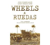 John Charles Miller Wheels & Ruedas (Tascabile)