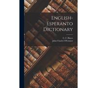 John Charles O'Connor C F Hayes English-Esperanto Dictionary (Tascabile)
