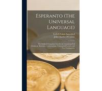 John Charles O'Connor Ludwik Lazar Esperanto (The Universal (Copertina rigida)