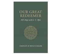 John Charles Ryle Our Great Redeemer (Copertina rigida)