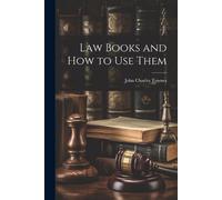 John Charles Townes Law Books and How to Use Them (Tascabile)