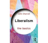 John Charvet Liberalism (Tascabile) Basics