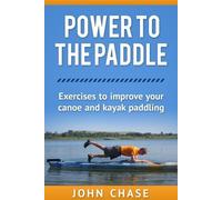John Chase Power to the Paddle (Tascabile)