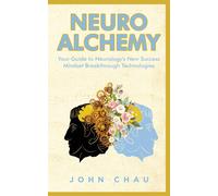 John Chau Neuro Alchemy (Tascabile)