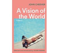 John Cheever A Vision of the World (Tascabile)