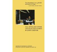 John Cheever Fall River and Other Uncollected Stories (Tascabile)