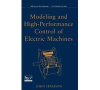 John Chiasson Modeling and High Performance Control of Electr (Copertina rigida)