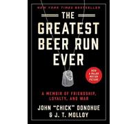 John Chick Donohue J T Molloy The Greatest Beer Run Ever (Tascabile)