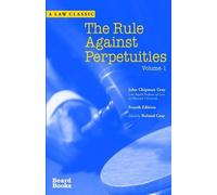 John Chipman Gray The Rule Against Perpetuities (Tascabile)