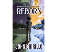 John Chirillo Reborn (Tascabile) Reborn Chronicles