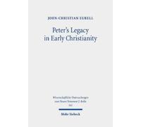 John-Christian Eurell Peter's Legacy in Early Christianity (Tascabile)