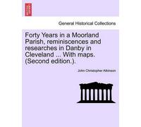 John Christophe Forty Years in a Moorland Parish, Reminiscences and (Tascabile)