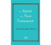 John Christopher Thomas The Spirit of the New Testament (Tascabile)