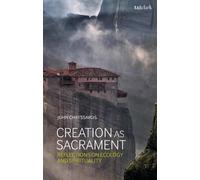 John Chryssavgis Creation as Sacrament (Tascabile)