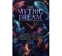 John Chu Carlos Hernandez Leah Cypess Indrapramit Da The Mythic Drea (Tascabile)