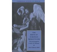 John Claiborne Isbell The Birth of European Romanticism (Tascabile)
