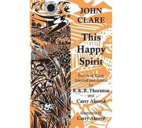 John Clare This Happy Spirit (Tascabile)