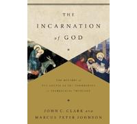 John Clark Marcus Peter Johnson The Incarnation of God (Tascabile)